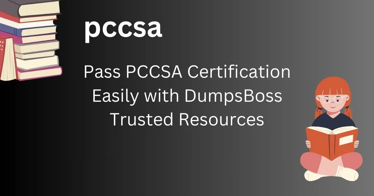 DumpsBoss PCCSA Dumps: Trusted Solution for First-Time Success